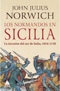 Los normandos en Sicilia, Publicación Los normandos en Sicilia_John Julius Norwich_1